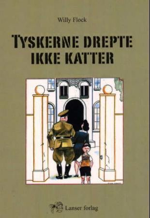 Tyskerne drepte ikke katter
