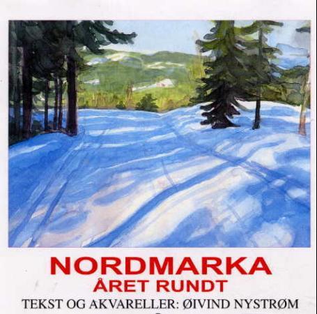 Nordmarka året rundt. Evighetskalender med akvareller og bildetekster av Øyvind Nystrøm