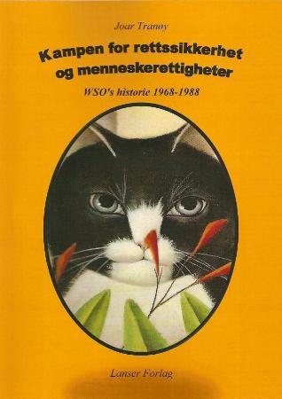 Kampen for rettssikkerhet og menneskerettigheter - WSO's historie 1968-1988