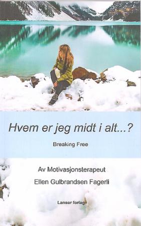 Hvem er jeg midt i alt - ? - breaking free