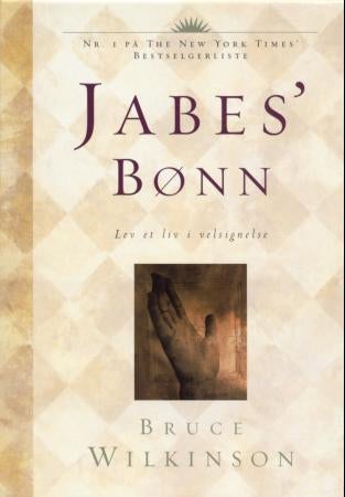 Jabes' bønn - lev et liv i velsignelse