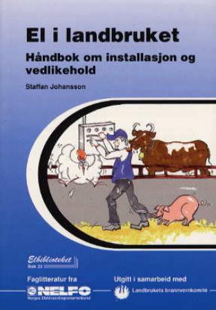 El i landbruket - håndbok om installasjon og vedlikehold