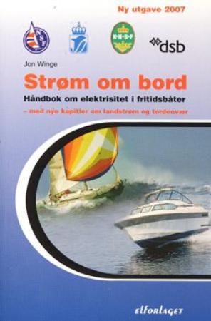 Strøm ombord - håndbok om elektrisitet i fritidsbåter for båtfolk, båtbygger og elektriker : inklusive landstrøm