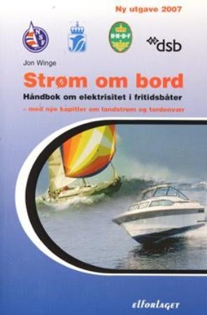 Strøm ombord - håndbok om elektrisitet i fritidsbåter for båtfolk, båtbygger og elektriker : inklusive landstrøm