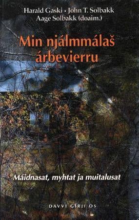 Min njálmmálas árbevierru - máidnasat, myhtat ja muitalusat