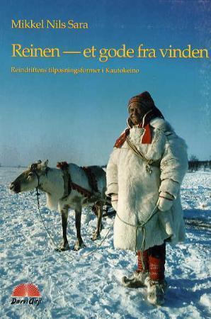 Reinen - et gode fra vinden - reindriftens tilpasningsformer i Kautokeino