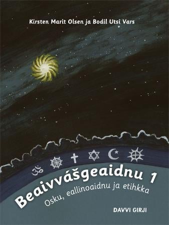 Beaivvásgeaidnu 1 - osku, eallinoaidnu ja etihkka