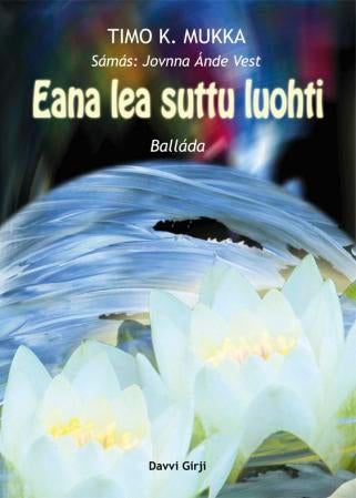 Eana lea suttu luohti - balláda