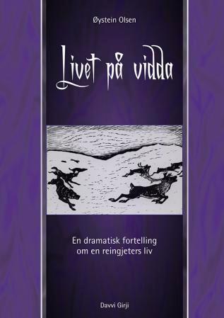 Livet på vidda - en dramatisk fortelling om en reingjeters liv