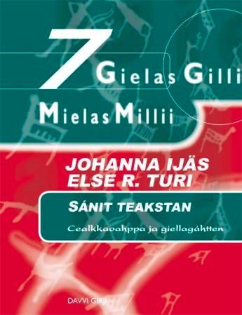 Gielas gilli mielas milli 7 - sánit teakstan : cealkkaoahppa ja giellagáhtten