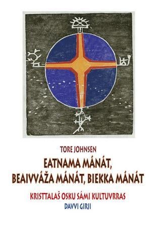 Eatnama mánát, beaivváza mánát, biekka mánát - kristtalas osku sámi kultuvrras