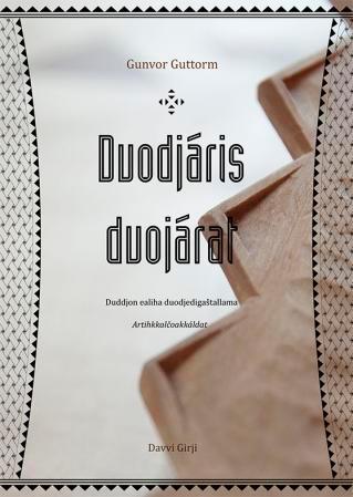 Duodjáris duojárat - duddjon ealiha duodjedigastallama : artihkkalcoakkáldat