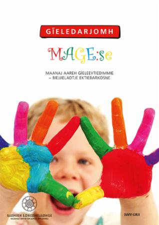 Gïeledarjomh magese - maanaj aareh gïeleevtiedimmie biejjieladtje ektiebarkosne