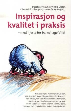Inspirasjon og kvalitet i praksis - med hjerte for barnehagefeltet