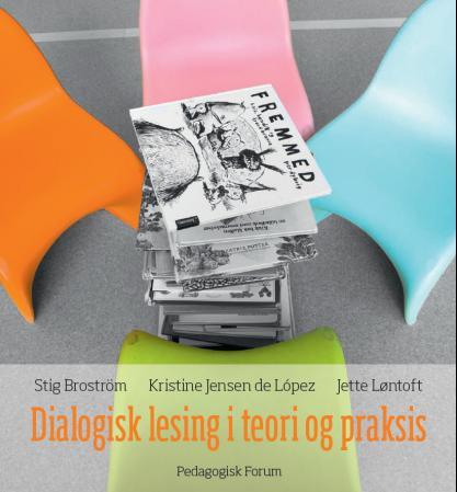 Bilde av Dialogisk Lesing I Teori Og Praksis Av Stig Broström, Kristine Jensen De López, Jette Løntoft
