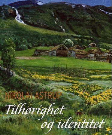 Nikolai Astrup - tilhørighet og identitet