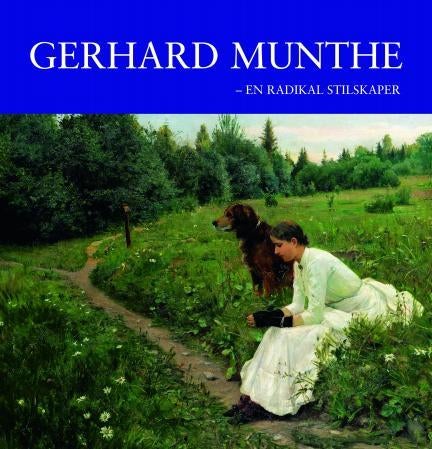 Gerhard Munthe - en radikal stilskaper