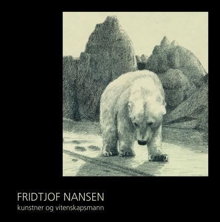 Fridtjof Nansen - kunstner og vitenskapsmann