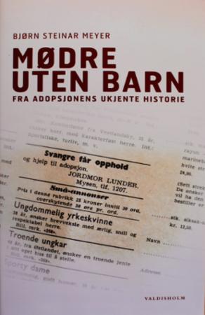 Mødre uten barn - fra adopsjonens ukjente historie