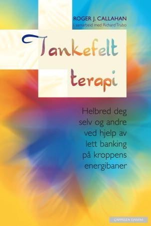 Tankefeltterapi - helbred deg selv og andre ved hjelp av lett banking på kroppens energibaner