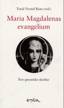Maria Magdalenas evangelium - fire gnostiske skrifter