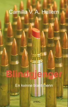 Blindgjenger - en kvinne blant menn