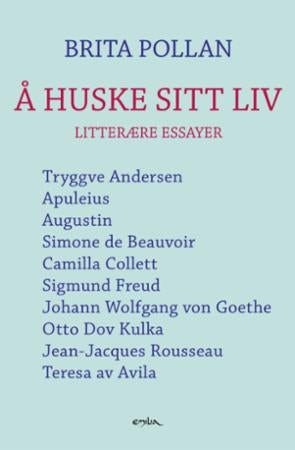 Å huske sitt liv - litterære essayer