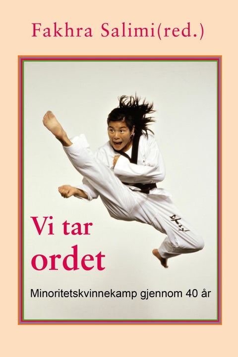 Vi tar ordet - minoritetskvinnekamp gjennom 40 år