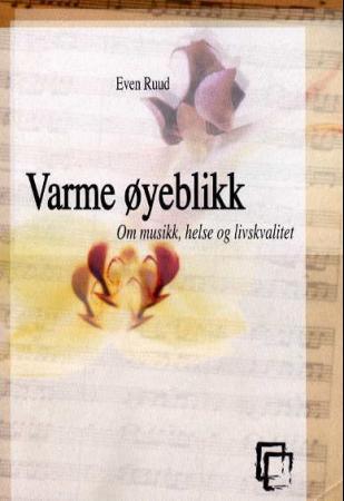 Varme øyeblikk - om musikk, helse og livskvalitet