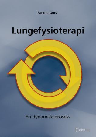 Lungefysioterapi - en dynamisk prosess