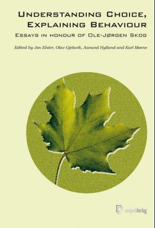 Understanding choice, explaining behaviour - essays in honour of Ole-Jørgen Skog