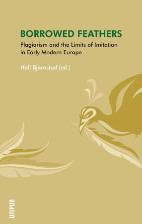 Borrowed feathers - plagiarism and the limits of imitation in early modern Europe