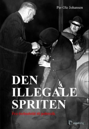 Den illegale spriten - fra forbudstid til polstreik