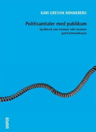 Politisamtaler med publikum - språkbruk som fremmer eller hemmer god kommunikasjon