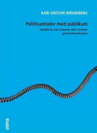 Politisamtaler med publikum - språkbruk som fremmer eller hemmer god kommunikasjon
