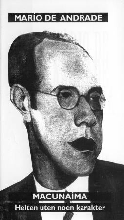 Macunaima - helten uten noen karakter