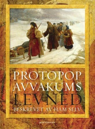 Protopop Avvakums levned - beskrevet av ham selv