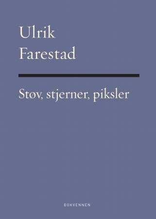 Støv, stjerner, piksler - dikt