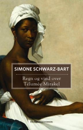 Regn og vind over Telumee Mirakel - roman