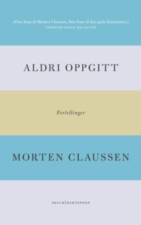 Aldri oppgitt - fortellinger
