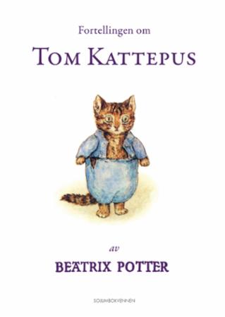 Bilde av Fortellingen Om Tom Kattepus Av Beatrix Potter