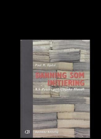 Danning som initiering - R.S. Peters' pedagogiske filosofi