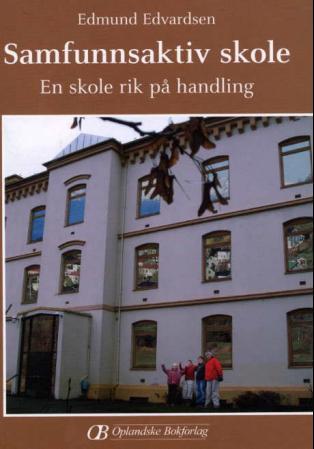 Samfunnsaktiv skole - en skole rik på handling