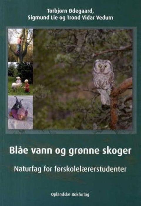 Blåe vann og grønne skoger - naturfag for førskolelærerstudenter