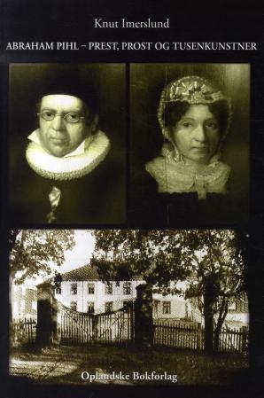 Abraham Phil - prest, prost og tusenkunstner