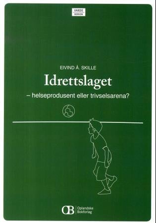 Idrettslaget - helseprodusent eller trivselsarena?