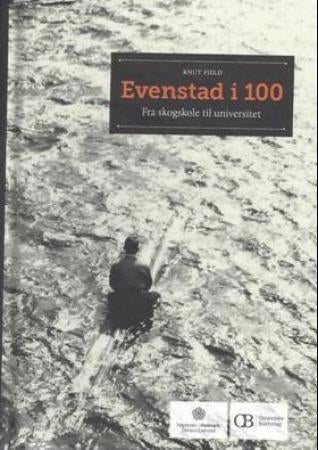 Evenstad i 100 - fra skogskole til universitet
