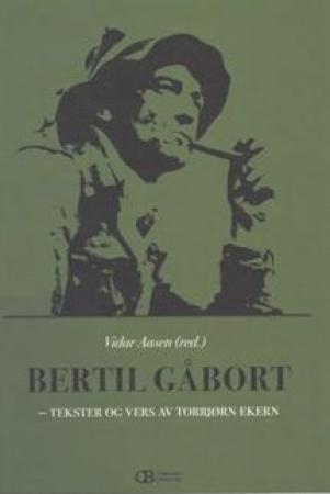Bertil Gåbort - tekster og vers av Torbjørn Ekern