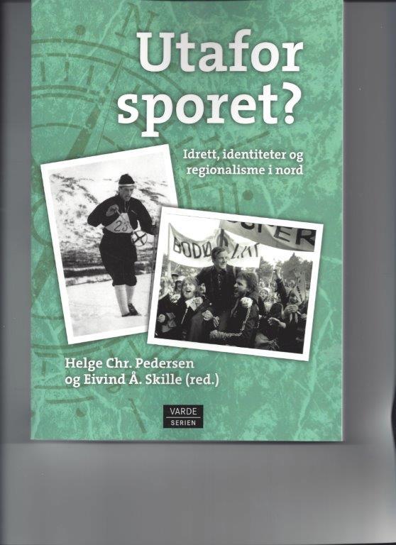 Utafor sporet? - idrett, identiteter og regionalisme i nord