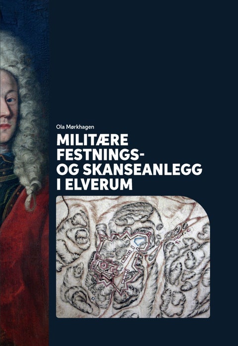 Militære festnings og skanseanlegg i Elverum